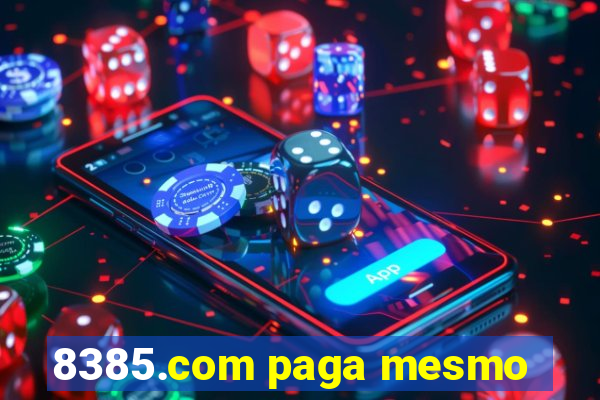 8385.com paga mesmo